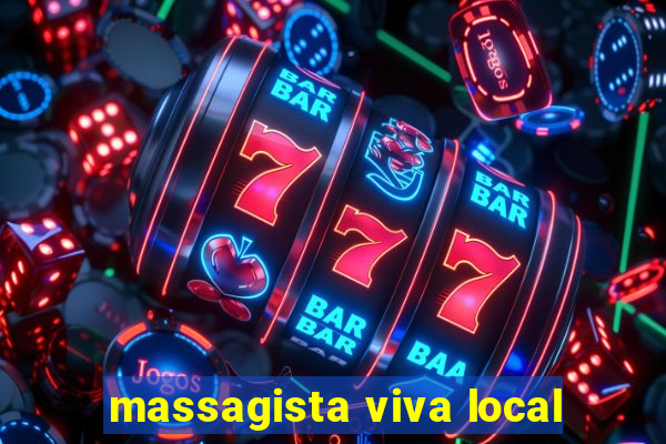 massagista viva local